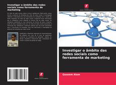 Capa do livro de Investigar o âmbito das redes sociais como ferramenta de marketing 