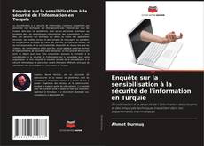 Buchcover von Enquête sur la sensibilisation à la sécurité de l'information en Turquie
