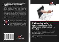 Buchcover von Un'indagine sulla consapevolezza della sicurezza informatica in Turchia