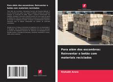 Copertina di Para além dos escombros: Reinventar o betão com materiais reciclados