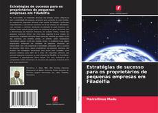 Copertina di Estratégias de sucesso para os proprietários de pequenas empresas em Filadélfia