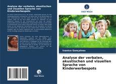 Buchcover von Analyse der verbalen, akustischen und visuellen Sprache von Kinderwerbespots