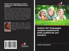 Analisi del linguaggio verbale-audiovisivo delle pubblicità per bambini kitap kapağı