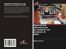 Bookcover of Opportunità educative per gli studenti con problemi di udito