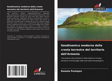 Bookcover of Geodinamica moderna della crosta terrestre del territorio dell'Armenia