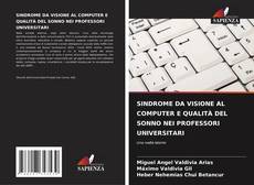 Обложка SINDROME DA VISIONE AL COMPUTER E QUALITÀ DEL SONNO NEI PROFESSORI UNIVERSITARI