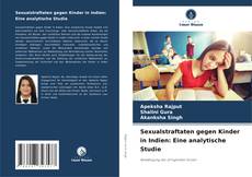 Borítókép a  Sexualstraftaten gegen Kinder in Indien: Eine analytische Studie - hoz