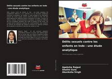 Bookcover of Délits sexuels contre les enfants en Inde : une étude analytique