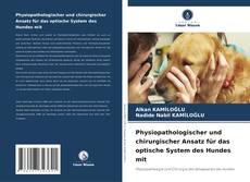 Buchcover von Physiopathologischer und chirurgischer Ansatz für das optische System des Hundes mit