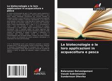 Buchcover von Le biotecnologie e le loro applicazioni in acquacoltura e pesca