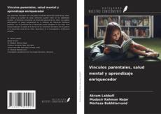 Couverture de Vínculos parentales, salud mental y aprendizaje enriquecedor
