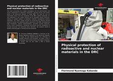 Portada del libro de Physical protection of radioactive and nuclear materials in the DRC