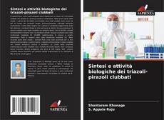 Capa do livro de Sintesi e attività biologiche dei triazoli-pirazoli clubbati 