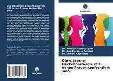 Buchcover von Die gläsernen Deckenbarrieren, mit denen Frauen konfrontiert sind