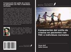 Bookcover of Comparación del estilo de crianza en pacientes con TOC e individuos normales