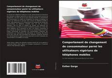 Capa do livro de Comportement de changement de consommateur parmi les utilisateurs nigérians de téléphones mobiles 