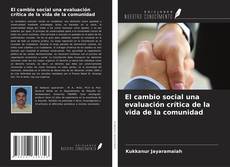 Buchcover von El cambio social una evaluación crítica de la vida de la comunidad