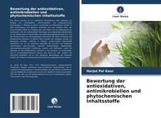 Buchcover von Bewertung der antioxidativen, antimikrobiellen und phytochemischen Inhaltsstoffe