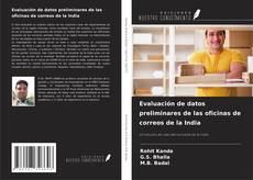 Evaluación de datos preliminares de las oficinas de correos de la India kitap kapağı