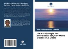 Copertina di Die Archäologie des Schreibens bei Jean-Marie Gustave Le Clézio