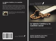Capa do livro de La Iglesia Católica y la cuestión social 