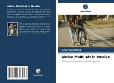 Copertina di Aktive Mobilität in Mexiko