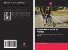 Copertina di Mobilidade ativa no México