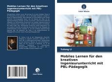 Capa do livro de Mobiles Lernen für den kreativen Ingenieurunterricht mit PBL-Pädagogik 