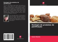 Copertina di Reologia de produtos de panificação