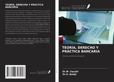 Buchcover von TEORÍA, DERECHO Y PRÁCTICA BANCARIA