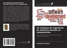 Bookcover of Un enfoque de ingeniería de software basado en componentes