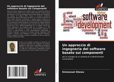 Bookcover of Un approccio di ingegneria del software basato sui componenti