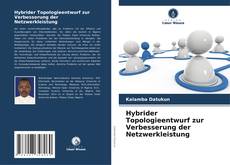 Buchcover von Hybrider Topologieentwurf zur Verbesserung der Netzwerkleistung