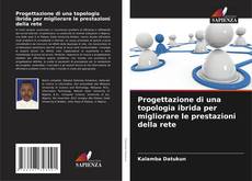 Bookcover of Progettazione di una topologia ibrida per migliorare le prestazioni della rete
