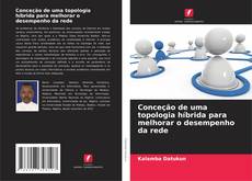 Buchcover von Conceção de uma topologia híbrida para melhorar o desempenho da rede