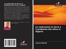 Buchcover von Le costruzioni in terra e il problema del clima in Algeria