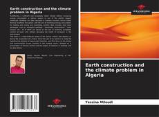 Capa do livro de Earth construction and the climate problem in Algeria 