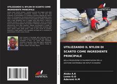 Bookcover of UTILIZZANDO IL NYLON DI SCARTO COME INGREDIENTE PRINCIPALE
