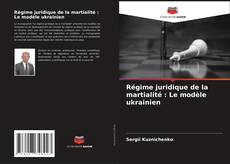 Bookcover of Régime juridique de la martialité : Le modèle ukrainien