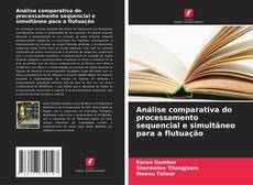 Buchcover von Análise comparativa do processamento sequencial e simultâneo para a flutuação