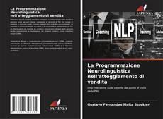 La Programmazione Neurolinguistica nell'atteggiamento di vendita kitap kapağı