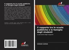 Bookcover of Il rapporto tra le scuole pubbliche e le famiglie degli studenti