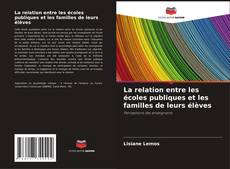 Capa do livro de La relation entre les écoles publiques et les familles de leurs élèves 