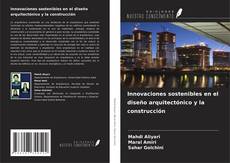 Bookcover of Innovaciones sostenibles en el diseño arquitectónico y la construcción