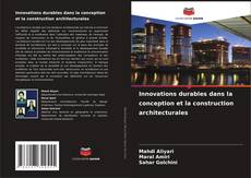 Innovations durables dans la conception et la construction architecturales kitap kapağı