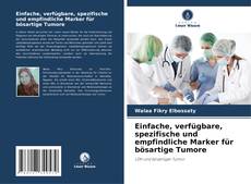Capa do livro de Einfache, verfügbare, spezifische und empfindliche Marker für bösartige Tumore 