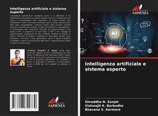 Bookcover of Intelligenza artificiale e sistema esperto