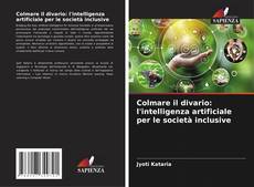 Buchcover von Colmare il divario: l'intelligenza artificiale per le società inclusive