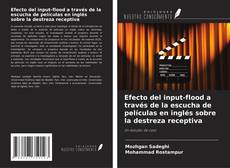 Capa do livro de Efecto del input-flood a través de la escucha de películas en inglés sobre la destreza receptiva 