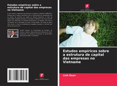 Copertina di Estudos empíricos sobre a estrutura de capital das empresas no Vietname